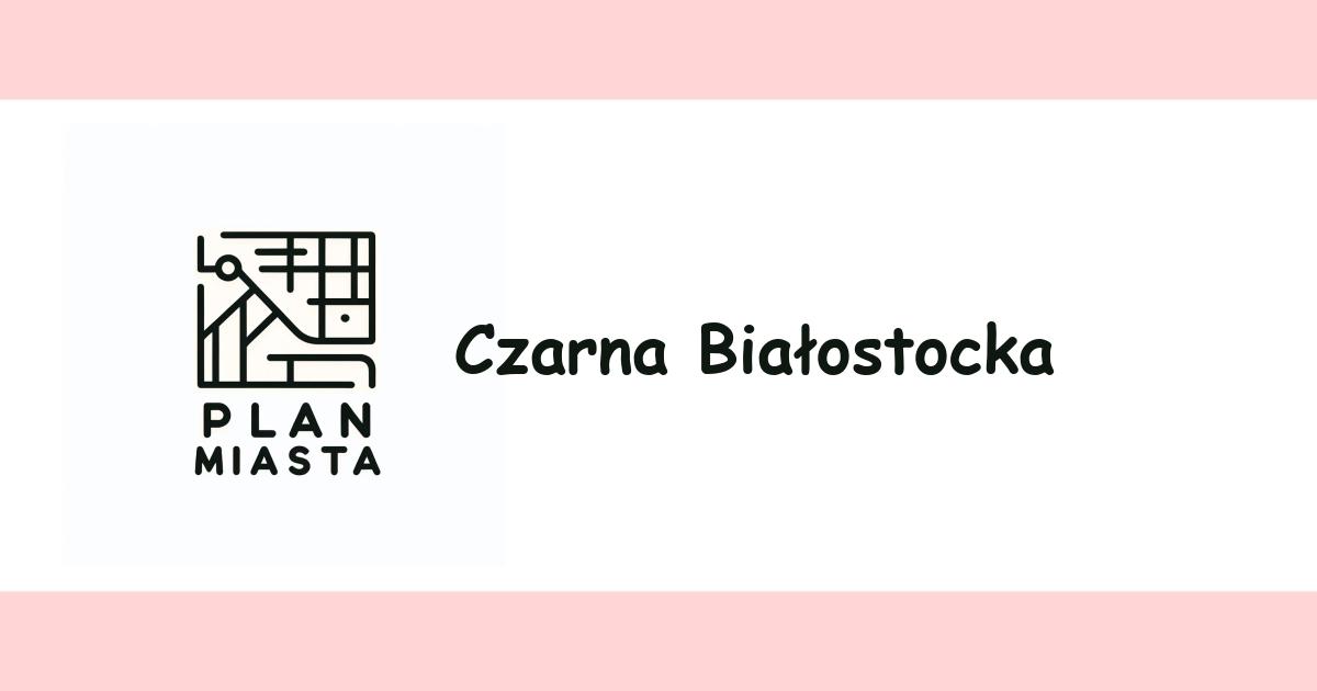 Czarna Białostocka